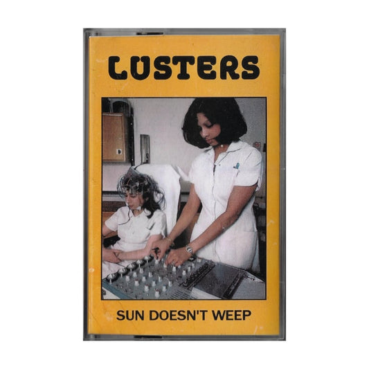Lusters - Sun Doesn't Weep CS