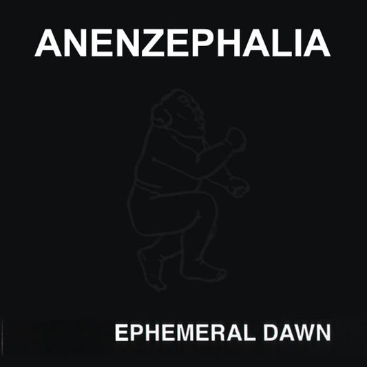 Anenzephalia - Ephemeral Dawn 2xLP