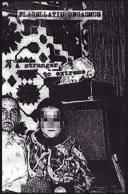 Flagellatio Orgasmus - A Stranger To Extreme CS