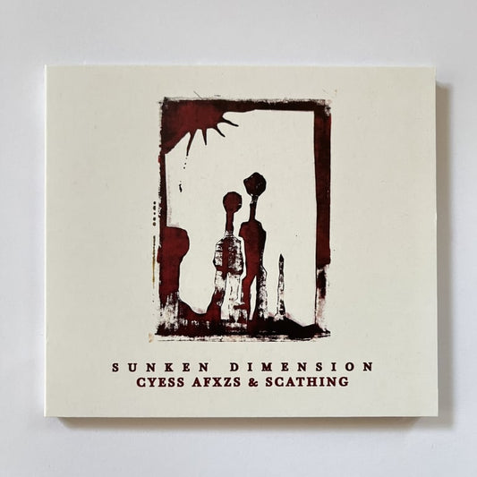 Cyess Afxzs & Scathing - Sunken Dimension CD