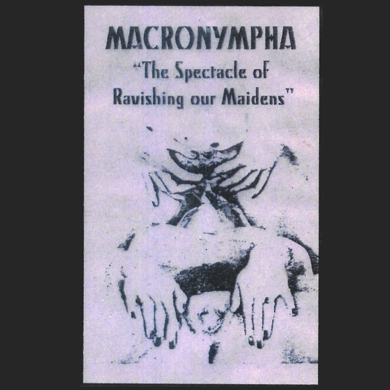 Macronympha - The Spectacle of Ravishing Our Maidens CD