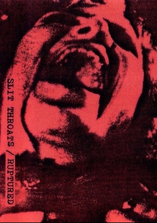 Slit Throats / Ruptured Split CS