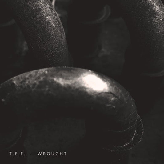 T.E.F. - Wrought CD