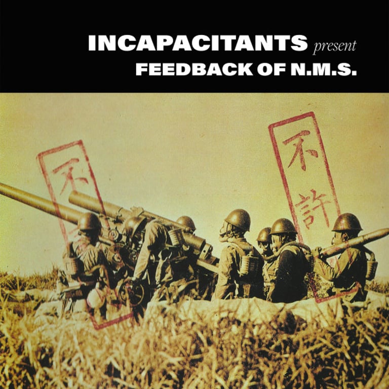 Incapacitants - Feedback Of N.M.S. 2xLP